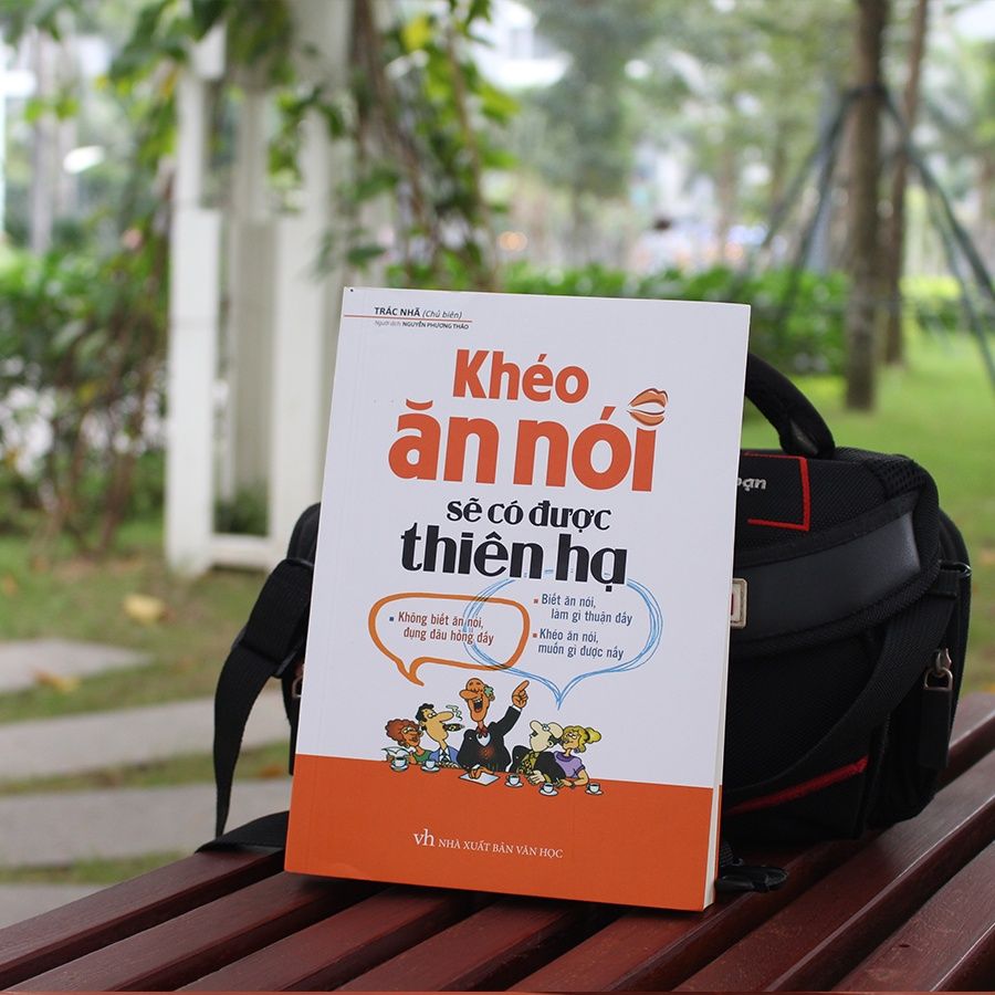 Review sách Khéo Ăn Nói Sẽ Có Được Thiên Hạ – Nghệ thuật giao tiếp quyết định vị thế của bạn trong xã hội Khéo Ăn Nói Sẽ Có Được Thiên Hạ